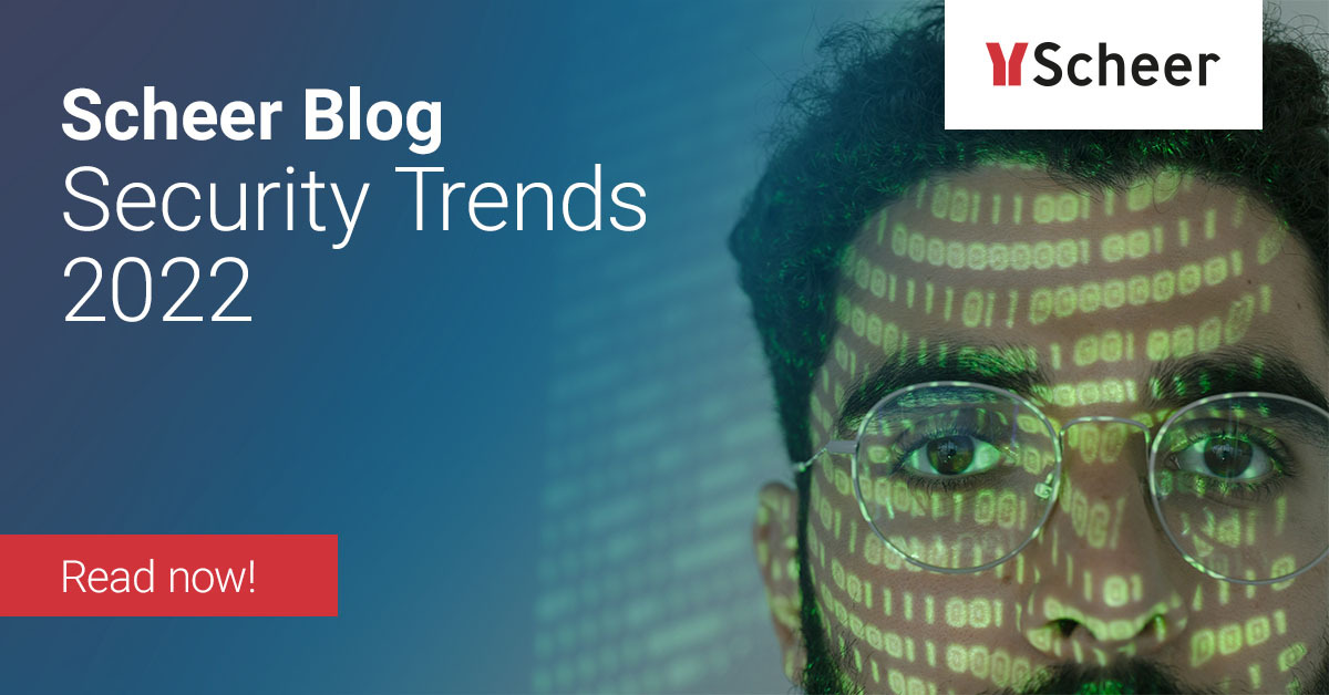 Security trends 2022 – A cyberspace odyssey | Scheer IDS